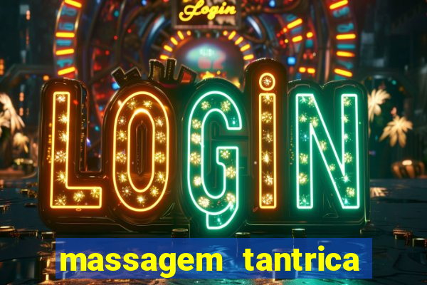 massagem tantrica em porto alegre